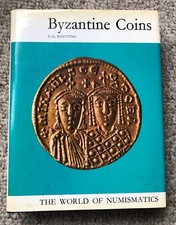 Byzantine Coins The World of Numismatics by P.D. Whitting