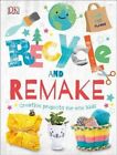 Recycle and Remake Creative Projects for Eco Kids by DK 9780241395813