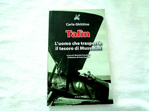 TALIN L'UOMO CHE TRASPORTO' IL TESORO DI MUSSOLINI CARLO GHITTINO 2012 - Bild 1 von 4