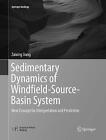 Sedimentary Dynamics Of Windfield Source Basin System   9789811339493