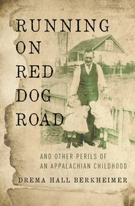 Running on Red Dog Road: And Other Perils of an Appalachian Childhood - Picture 1 of 1