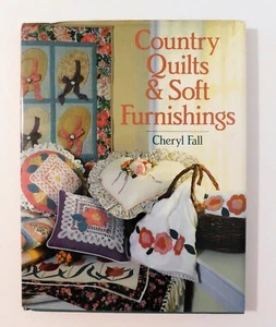Country Quilts and Soft Furnishings by Cheryl Fall 1994 Hardcover Jacket - Picture 1 of 7