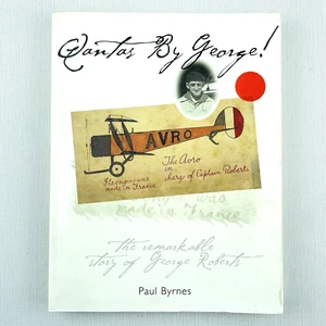 Qantas by George! by Paul Byrnes Paperback Australian Aviation - Picture 1 of 14