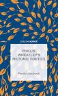 Phillis Wheatley's Miltonic Poetics. Paula-Loscocco 9781137474773 New<|