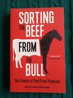 Sorting the Beef from the Bull: The Science of Food Fraud Forensics LIKE NEW
