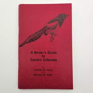 Birder's Guide to Denver and Eastern Colorado James A. Lane Harold R. Holt 1979 - Foto 1 di 8