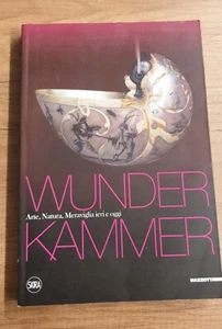 WUNDERKAMMER - ARTE, NATURA, MERAVIGLIA IERI E OGGI - 2013 - M - Foto 1 di 1