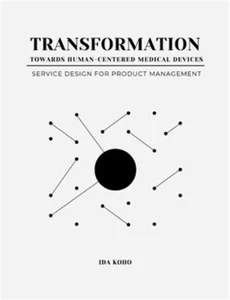 Transformation Towards Human-Centered Medical Devices: Service Design for Produc - Picture 1 of 1