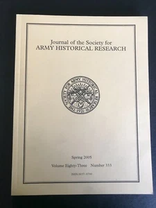Journal of the Society for Army Historical Research, Spring 2005, Vol 83, No 333 - Picture 1 of 3