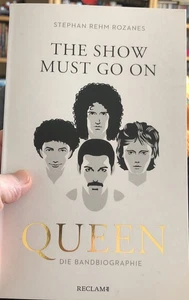 The Show Must Go On Queen - die Bandbiographie Stephan Rehm Rozanes Reclam - Bild 1 von 2