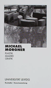 Catálogo de exposiciones Michael Morgner Universidad de Leipzig hrsg 2004 - Imagen 1 de 3