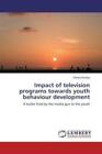 Impact of television programs towards youth behaviour development A bullet  1943