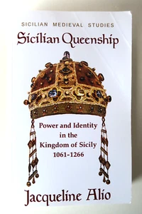 Sicilian Queenship: Power and Identity in the Kingdom of Sicily 1061-1266 by Jac - Imagen 1 de 8