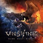 Unshine-Dark Half Rising Cd New