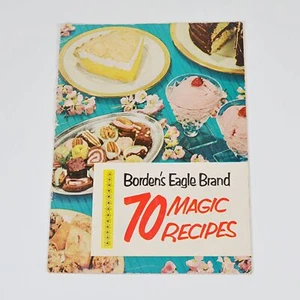 Bordens Eagle Brand 70 Magic Recipes - Pies, Cake, Dessert Cookbook - 1963 - Picture 1 of 6