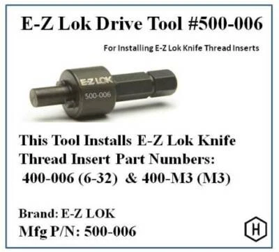 E-Z LOK Drive Tool# 500-006 For Installing #6 & M3 Knife Thread Inserts