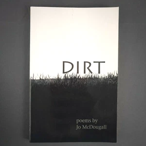 Dirt Paperback By Jo McDougall Signed Autographed - Picture 1 of 11