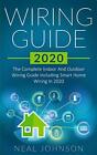 Wiring Guide 2020: The Complete Indoo..., Johnson, Neal
