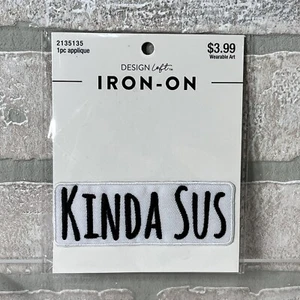 Kinda Sus Iron-On Patch Kind of Suspicious Black White Applique 3.5" x 1.25" NIP - Picture 1 of 5