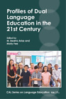 M. Beatriz Aria Profiles of Dual Language Education in the 21st Centu (Hardback)