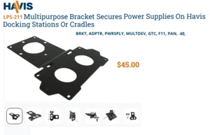 Havis LPS-211 Multipurpose Bracket Secures Power Supplies Dock Stations, Cradles - Afbeelding 1 van 8