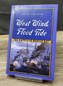 West Wind, Flood Tide: The Battle of Mobile Bay Hardcover American Civil War - Imagen 1 de 5