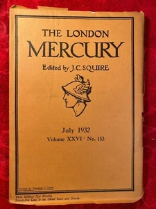 The London Mercury edited by J.C Squire-July 1932 Volume XXVI-No 153 - Foto 1 di 3