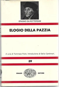 Erasmo Da Rotterdam - Elogio della Pazzia - Einaudi IV Edz 1972 Nuova Universale - Imagen 1 de 1