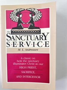 The Sanctuary Service M.L. Andreasen Christian Book High Priest Sacrifice Softco - Foto 1 di 10