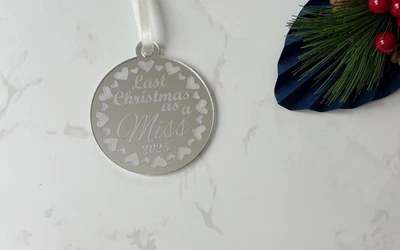 Personalised Christmas Tree Decoration - Last Christmas as a Miss 2025 - Image 1 of 4