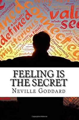 Neville Goddard's Feeling is the Secret: How Our Thoughts and Feelings Affect W - Image 1 of 2