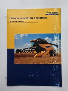 NEW HOLLAND CR9000 ELEVATION COMBINE CROP DATA BOOK - Picture 1 of 3