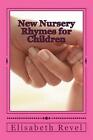 New Nursery Rhymes for Children by Elisabeth Revel (English) Paperback Book