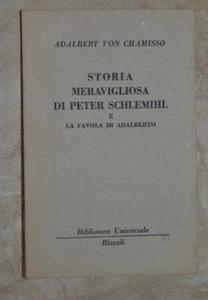 CHAMISSO - STORIA MERAVIGLIOSA DI PETERE SCHLEMIHL - RIZZOLI - ANNO:1950 (TE) - Foto 1 di 1