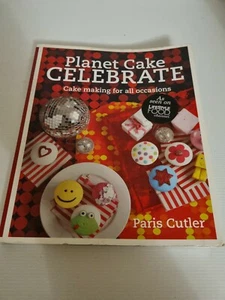 Planet Cake Celebrate by Paris Cutler (Paperback, 2012) - Picture 1 of 3