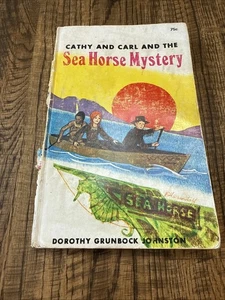 Cathy And Carl And The Seahorse Mystery By Dorothy Grunbock Johnston 1957 RARE - Imagen 1 de 15