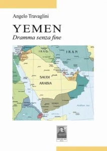 YEMEN Dramma senza fine Studi etnografici Travaglini CITTÀ DEL SOLE Ediz. 2022 - Picture 1 of 1