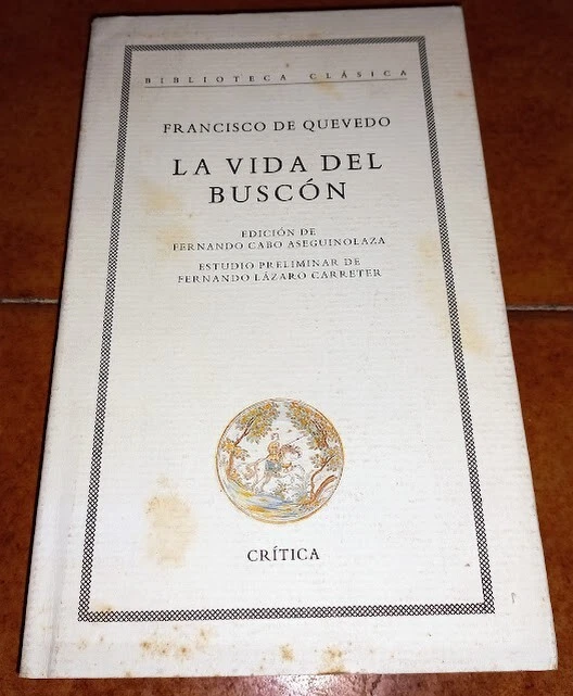 Francisco De Quevedo La Vida Del Buscón Buscón Biblioteca Clásica Crítica 1993 - Imagen 1 de 1
