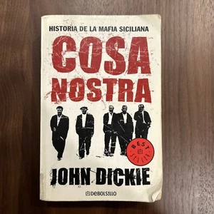 Cosa Nostra: Historia de La Mafia Siciliana von Dickie, John - Bild 1 von 5