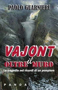 Paolo Guarnieri Oltre il muro. La tragedia del Vajont ne (Paperback) (UK IMPORT) - Picture 1 of 2