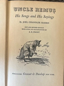 Uncle Remus His Songs and Sayings by Joel Chandler Harris 1921 Illustrated - Picture 1 of 6