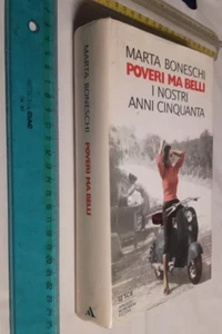 MARTA BONESCHI POVERI MA BELLI MONDADORI LE SCIE+SPEDIZIONE SDA INCLUSA - Foto 1 di 2