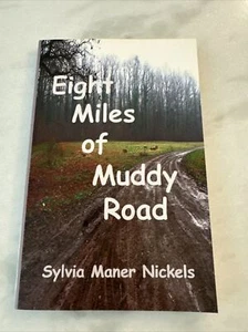 Eight Miles of Muddy Road by Sylvia Maner Nickels - Foto 1 di 11