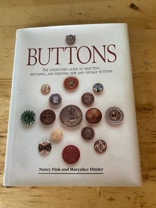 COLLECTOR'S GUIDE TO BUTTONS Nancy Fink and Mary Alice Ditzler Hardback - Picture 1 of 8