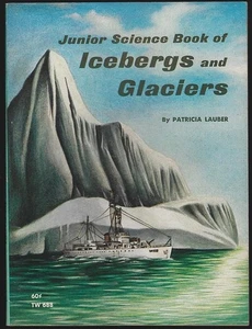 Junior Science Book of Icebergs Glaciers Patricia Lauber 1970 Scholastic - Picture 1 of 1