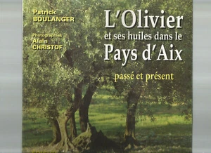 L'OLIVIER ET SES HUILES DANS LE PAYS D'AIX - Picture 1 of 1