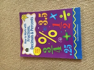 Math "How To": How to Work with Fractions, Decimals and Percents, Grades 4-6... - Picture 1 of 1
