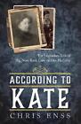 According to Kate: The Legendary Life of Big Nose Kate, Love of Doc Holliday by