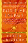 Positive Energy: 10 Extraordinary Prescription- paperback, 9781400082162, Orloff