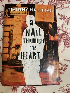 Nail Through the Heart by Timothy Hallinan (2007, Hardcover) SIGNED 1st edition! - Imagen 1 de 4